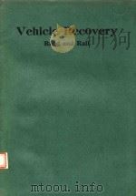 VEHICLE RECOVERY ROAD AND RAIL   1983  PDF电子版封面  0852985169   