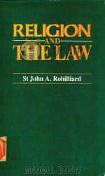 Religion and the law   1984  PDF电子版封面  0719009561  St John A. Robilliard 