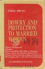 Dowry and protection to married women   1987  PDF电子版封面    Paras Diwan 