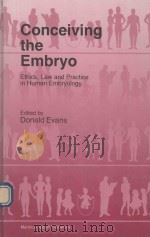 Conceiving the Embryo   1996  PDF电子版封面  9789041102086  Donald Evans 