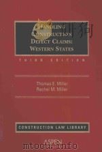 Handling construction defect claims:western states   1999  PDF电子版封面  9780735511268  Thomas E. Miller and Rachel M. 