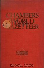 Chambers world gazetteer : an A-Z of geographical information   1988  PDF电子版封面  1852962003  David Munro.Dr 