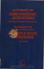 Dictionnaire des abreviations and acronymes : scientifiques.techniques.economiques = Dictionary of s（1984 PDF版）