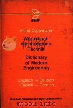 Worterbuch der modernen Technik = Dictionary of modern engineering.   1982  PDF电子版封面  3598104723   