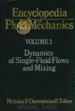 Encyclopedia of fluid mechanics   1986  PDF电子版封面  0872015149  Nicholas P Cheremisinoff 