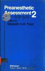 PREANESTHETIC ASSESSMENT(2)   1989  PDF电子版封面  0817634304  ELIZABET 