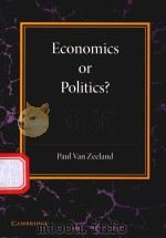 ECONOMICS OR POLITICS？   1939  PDF电子版封面  9781107637344  PAUL VAN ZEELAND，DELIVERED AT 