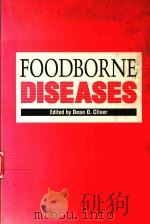 FOODBORNE DISEASES   1990  PDF电子版封面  0121765580  DEAN O.CLIVER 