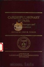 CARDIOPULMONARY BYPASS:CURRENT CONCEPTS AND CONTROVERSIES（1989 PDF版）