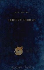 LEBERCHIRURGIE   1959  PDF电子版封面    PROFESSOR 
