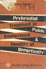 Preferential treatment in public employment and equality opportunity   1979  PDF电子版封面    by Sham Sunder Guhta 