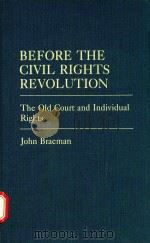 Before the civil rights revolution   1988  PDF电子版封面  0313262055  John Braeman 