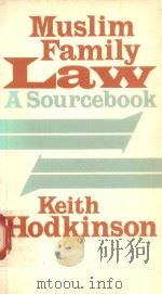 Muslim Family law   1984  PDF电子版封面  9780709912560  Keith Hodkinson 