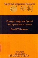 CONCEPT，IMAGE，AND SYMBOL THE COGNITIVE BASIS OF GRAMMAR（1990 PDF版）