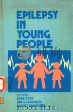 EPILEPSY IN YOUNG PEOPLE   1987  PDF电子版封面    EUAN ROSS 