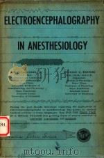 ELECTROENCEPHALOGRAPHY IN ANESTHESIOLOGY   1960  PDF电子版封面     