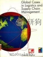 GLOBAL CASES IN LOGISTICS AND SUPPLY CHAIN MANAGEMENT   1997  PDF电子版封面  1861523955  DAVID H TAYLOR 