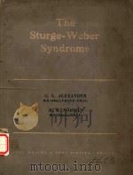 THE STURGE-WEBER SYNDROME   1960  PDF电子版封面    G.L.ALEX ANDER 