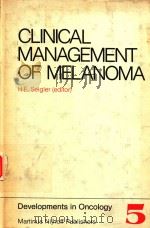 CLINICAL MANAGEMENT OF MELANOMA（1982 PDF版）
