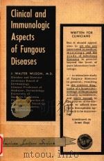 CLINICAL AND IMMUNOLOGIC ASPECTS OF FUNGOUS（1957 PDF版）