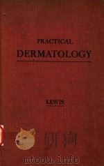 PRACTICAL DERMATOLOGY   1959  PDF电子版封面    GEORGE M.LEWIS 