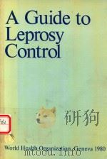 A GUIDE TO LEPROSY CONTROL   1980  PDF电子版封面    WORLD HEALTH 