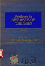 PROGRESS IN DISEASES OF THE SKIN   1981  PDF电子版封面    RAUL FLEISCHM 