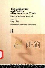 THE ECONOMICS AND POLITICS OF INTERNATIONAL TRADE FREEDOM AND TRADE VOLUME II   1998  PDF电子版封面  9781138865914  GARY COOK 