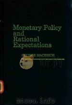 MONETARY POLICY AND RATIONAL EXPECTATIONS   1987  PDF电子版封面  0275923274   