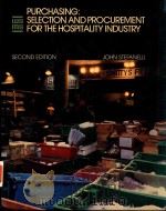 PURCHASING:SELECTION AND PROCUREMENT FOR THE HOSPITALITY INDUSTRY SECOND EDITION   1985  PDF电子版封面  0471874302  JOHN M.STEFANELLI 