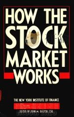 HOW THE STOCK MARKET WORKS   1988  PDF电子版封面  0134350820  JOHN DALTON 
