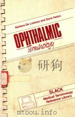 OPHTHALMIC TERMINOLOGY:SLACK MEDICAL   1988  PDF电子版封面    DORIS FEDUN 