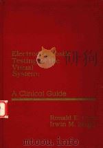 ELECTRODIAGNOSTIC TESTING OF THE VISUAL SYSTEM:A CLINICAL GUIDE   1990  PDF电子版封面    RONALD E.CARR 