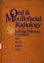 ORAL & MAXILLOFACIAL RADIOLOGY   1991  PDF电子版封面    DALE A.MILES 