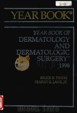 1998 YEAR BOOK OF DERMATOLOGY   1998  PDF电子版封面    BRUCE H.THIERS 