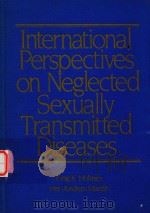 INTERNATIONAL PERSPECTIVES ON NEGLECTED SEXUALLY   1983  PDF电子版封面    KING K.HOLMES 