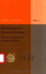 MATHEMATICS FOR ACTUARIAL STUDENTS PART I ELEMENTARY DIFFERENTIAL & INTEGRAL CALCULUS（1939 PDF版）