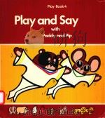 PLAY AND SAY WITH PADDY AND PIP PLAY BOOK 4（1974 PDF版）