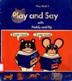 PLAY AND SAY WITH PADDY AND PIP PLAY BOOK 5   1978  PDF电子版封面  0333190734  DIANA WEBSTER 