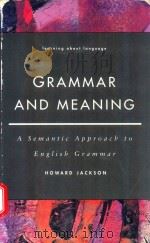 GRAMMAR AND MEANING A SEMANTIC APPROACH TO ENGLISH GRAMMAR（1990 PDF版）