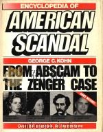 The encyclopedia of American scandal   1989  PDF电子版封面  0816013136  George C. Kohn 