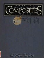 International Encyclopedia of composites Volime 2   1989  PDF电子版封面  0895732904  Stuart M. Lee 