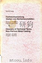 Fachwortsammlung Giessen von Nichteisenmetallen  Deutsch-Englisch English-Deutsch = Glossary of tech   1985  PDF电子版封面  3883550949  Gernot Lang 