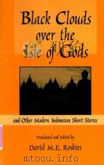 BLACK CLOUDS OVER THE ISLE OF GODS AND OTHER MODERN INDONESIAN SHORT STORIES（1997 PDF版）