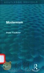 MODERNISM   1977  PDF电子版封面  9780415839921  PETER FAULKNER 