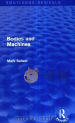 BODIES AND MACHINES   1992  PDF电子版封面  9781138829503  MARK SELTZER 