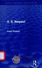 V.S.NAIPAUL   1988  PDF电子版封面  9781138804579  PETER HUGHES 