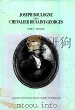 JOSEPH BOULOGNE CALLED CHEVALIER DE SAINT-GEORGES   1996  PDF电子版封面  3905112078  EMIL F.SMIDAK 