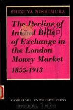 THE DECLINE OF INLAND BILLS OF EXCHANGE IN THE LONDON MONEY MARKET 1855-1913（1971 PDF版）