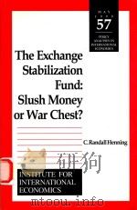 THE EXCHANGE STABILIZATION FUND SLUSH MONEY OF WAR CHEST？   1999  PDF电子版封面  0881322717  C.RANDALL HENNING 